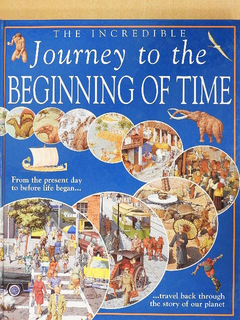 Nicholas Harris - The Incredible Journey to the Beginning of Time [antikvár]