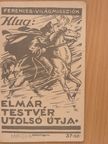 Klug - Elmár testvér utolsó útja [antikvár]