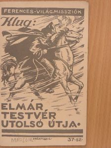 Klug - Elmár testvér utolsó útja [antikvár]