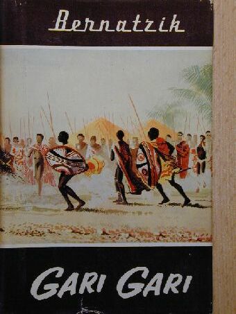Hugo A. Bernatzik - Gari Gari [antikvár]