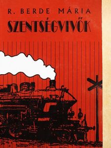 R. Berde Mária - Szentségvivők [antikvár]