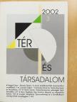 Edelényi Béla - Tér és Társadalom 2002/3. [antikvár]