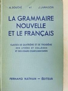 A. Souché - La grammaire nouvelle et le francais [antikvár]