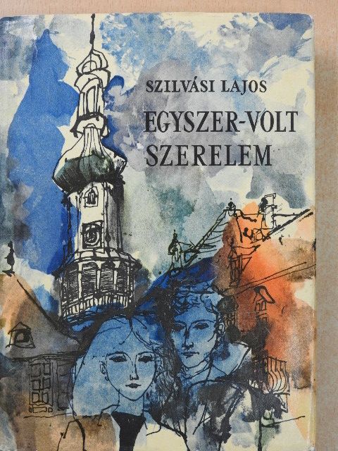 Szilvási Lajos - Egyszer-volt szerelem [antikvár]