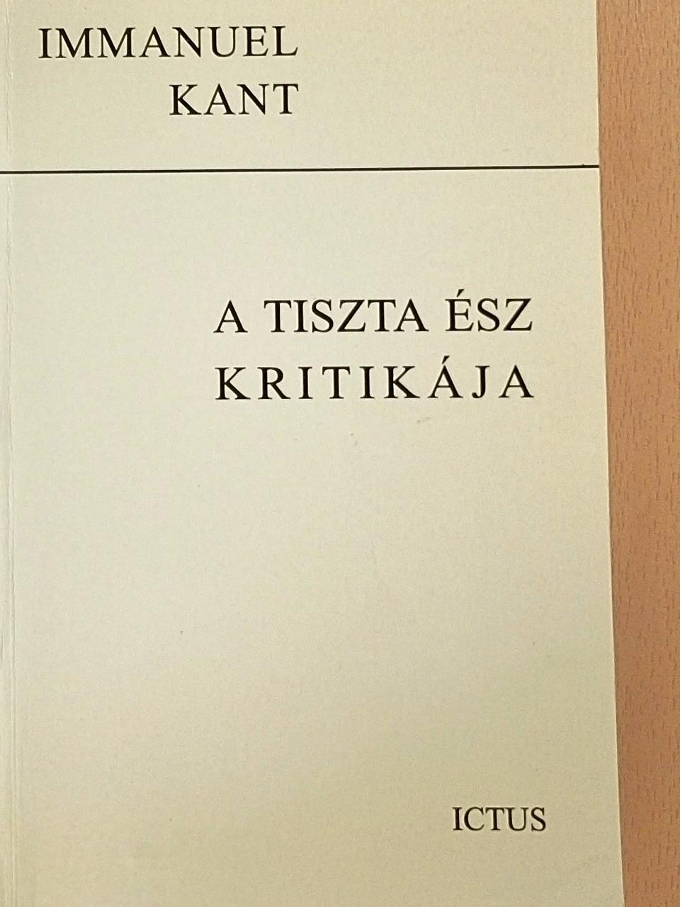 Immanuel Kant - A tiszta ész kritikája [antikvár]