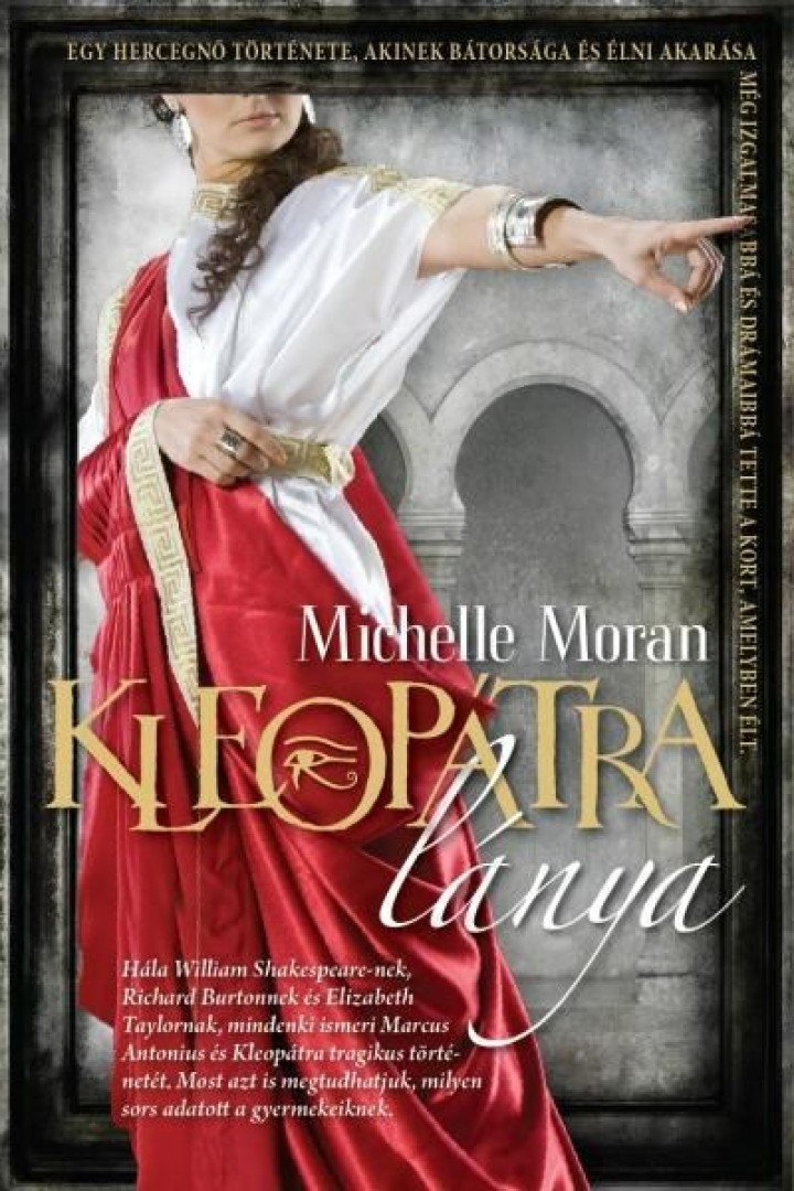 Michelle Moran - Kleopátra lánya [antikvár]