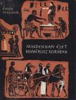 Mireaux, Émile - Mindennapi élet Homérosz korában [antikvár]