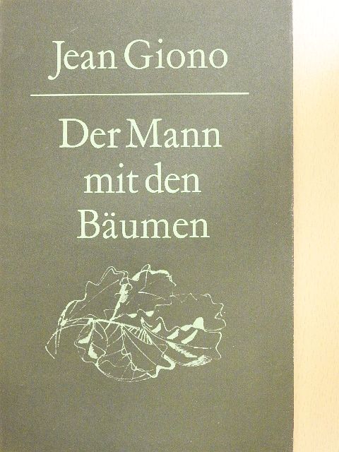 Jean Giono - Der Mann mit den Bäumen [antikvár]
