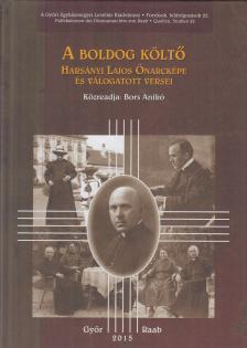 Bors Anikó - A boldog költő [antikvár]
