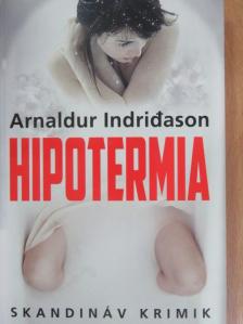 Arnaldur Indridason - Hipotermia [antikvár]