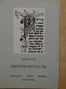 Süpek Ottó - Eretnek hitvallók [antikvár]
