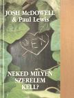 Josh McDowell - Neked milyen szerelem kell? [antikvár]