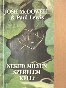 Josh McDowell - Neked milyen szerelem kell? [antikvár]