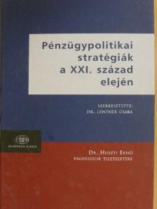 Asztalos László György - Pénzügypolitikai stratégiák a XXI. század elején [antikvár]