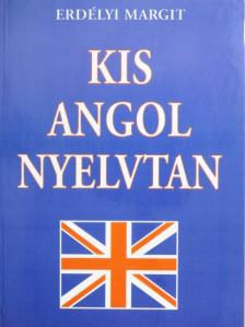 Erdélyi Margit - Kis angol nyelvtan [antikvár]