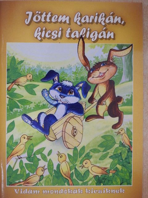 Jöttem karikán, kicsi taligán [antikvár]