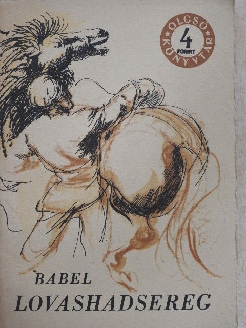 Iszaak Babel - Lovashadsereg [antikvár]