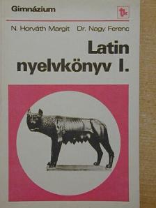 Dr. Nagy Ferenc - Latin nyelvkönyv I. [antikvár]