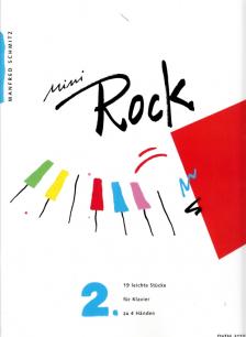 SCHMITZ, MANFRED - MINI ROCK 2, 19 LEICHTE STÜCKE FÜR KLAVIER ZU 4 HAENDEN