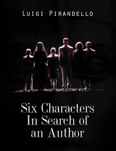 Luigi Pirandello - Six Characters In Search of an Author [eKönyv: epub, mobi]