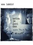 Luk¹iæ Ana - Sutra je novi dan [eKönyv: epub, mobi]