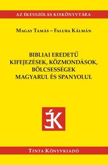 Magay Tamás, Faluba Kálmán - Bibliai eredetű kifejezések, közmondások magyarul és spanyolul