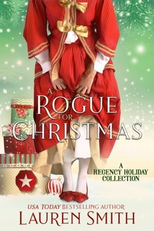Smith Lauren - A Rogue for Christmas - A Regency Holiday Collection [eKönyv: epub, mobi]