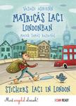 Vadadi Adrienn - Matricás Laci Londonban - Stickers Laci in London