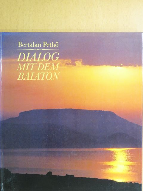 Pethő Bertalan - Dialog mit dem Balaton [antikvár]