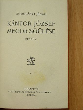 Kodolányi János - Kántor József megdicsőülése [antikvár]