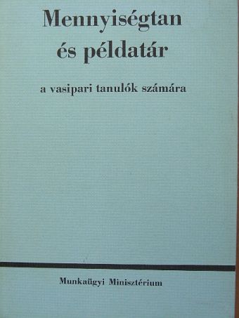 Ilk Boldizsár - Mennyiségtan és példatár [antikvár]