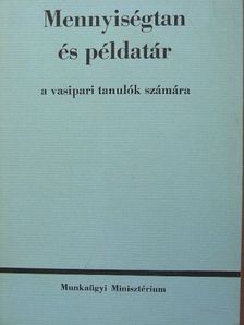 Ilk Boldizsár - Mennyiségtan és példatár [antikvár]