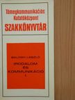 Balogh László - Irodalom és kommunikáció I. (töredék) [antikvár]