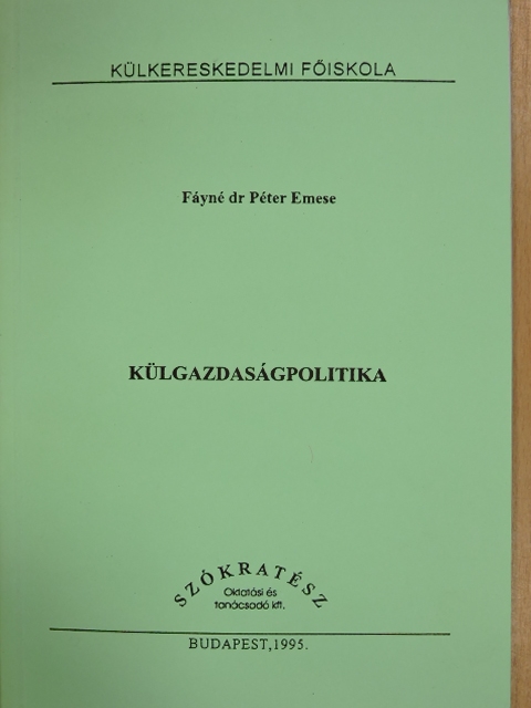Fáyné dr. Péter Emese - Külgazdaságpolitika [antikvár]