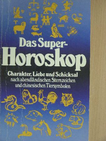 Georg Wilhelm - Das Super-Horoskop [antikvár]