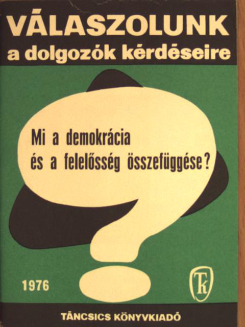 Gazsó Pál - Mi a demokrácia és a felelősség összefüggése? [antikvár]