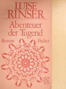 Luise Rinser - Abenteuer der Tugend [antikvár]