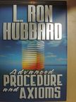 L. Ron Hubbard - Advanced Procedure and Axioms [antikvár]