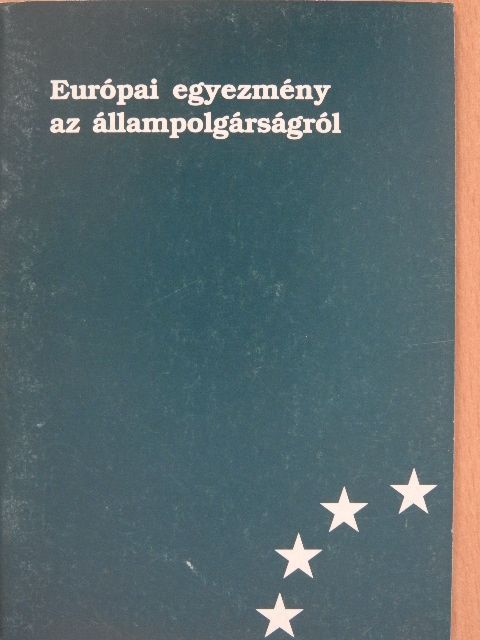 Európai egyezmény az állampolgárságról [antikvár]