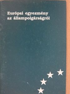 Európai egyezmény az állampolgárságról [antikvár]