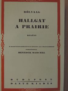 Ole Edward Rölvaag - Hallgat a Prairie [antikvár]