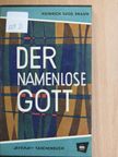 Heinrich Suso Braun - Der Namenlose Gott [antikvár]