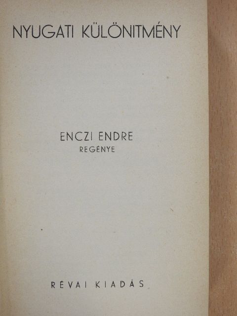 Enczi Endre - Nyugati különitmény [antikvár]