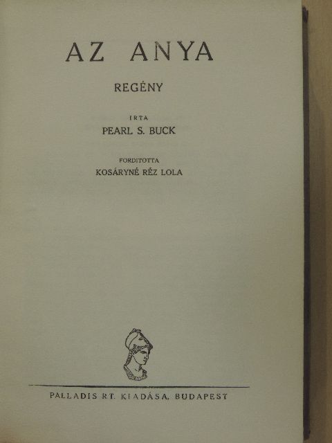Pearl S. Buck - Az anya [antikvár]