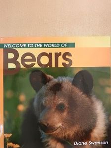 Diane Swanson - Welcome to the World of Bears [antikvár]