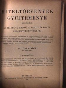 Hiteltörvények gyüjteménye kiegészitve az iparügyi, hajózási, vasuti és egyéb melléktörvényekkel II/1. (töredék) [antikvár]