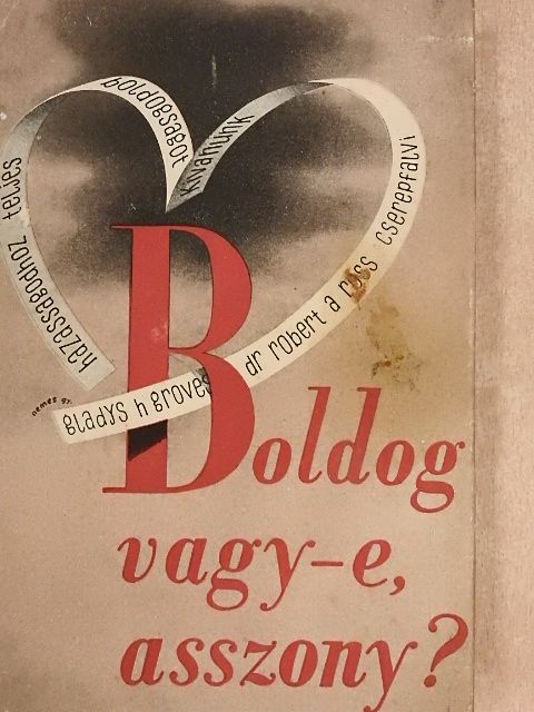 Dr. Robert A. Ross - Boldog vagy-e, asszony? [antikvár]