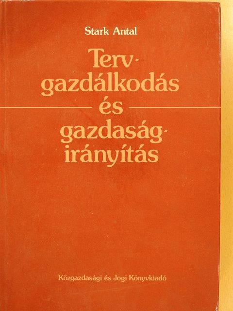 Stark Antal - Tervgazdálkodás és gazdaságirányítás [antikvár]