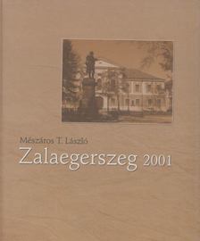 Mészáros T. László - Zalaegerszeg 2001 [antikvár]