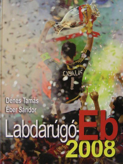 Dénes Tamás - Labdarúgó-Eb 2008 [antikvár]